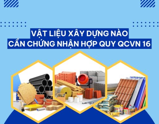 Vật liệu xây dựng nào cần chứng nhận hợp quy QCVN 16