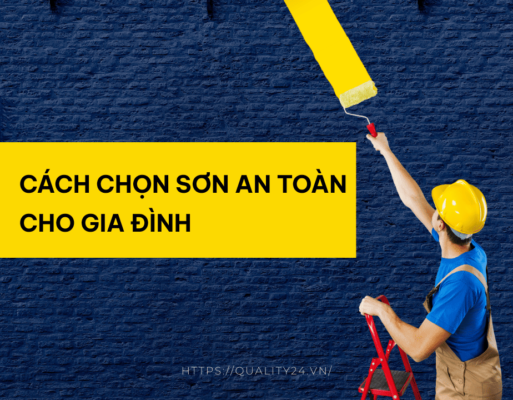 Cách chọn sơn an toàn cho gia đình