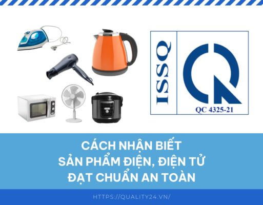 Cách nhận biết sản phẩm điện, điện tử đạt chuẩn an toàn