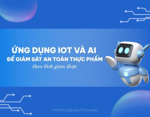 Ứng dụng IoT và AI để giám sát an toàn thực phẩm theo thời gian thực