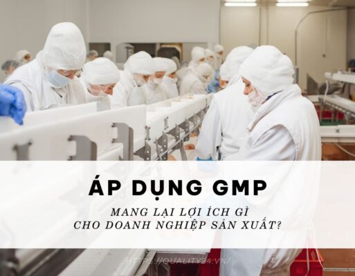 Áp dụng GMP mang lại lợi ích gì cho doanh nghiệp sản xuất?