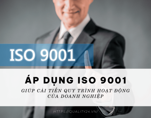 Áp dụng ISO 9001 giúp cải tiến quy trình hoạt động của doanh nghiệp