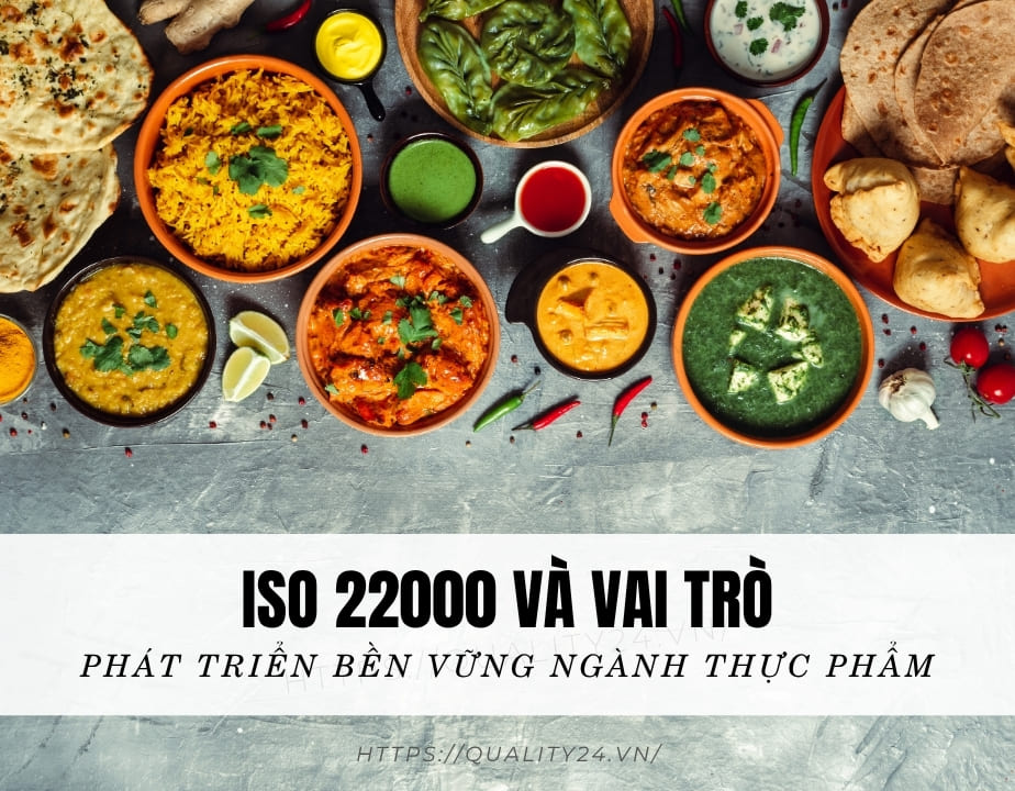 ISO 22000 và vai trò trong phát triển bền vững ngành thực phẩm